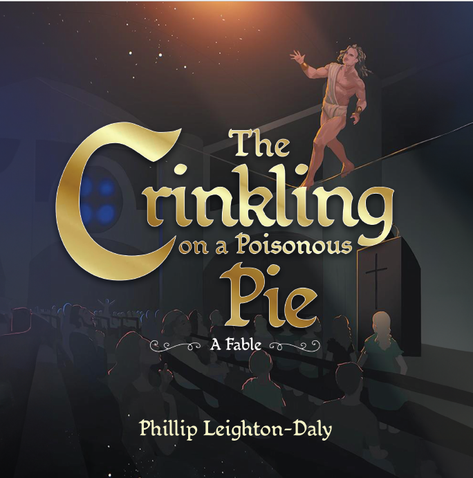 The Crinkling on the Poisonous Pie, by Phillip Leighton-Daly