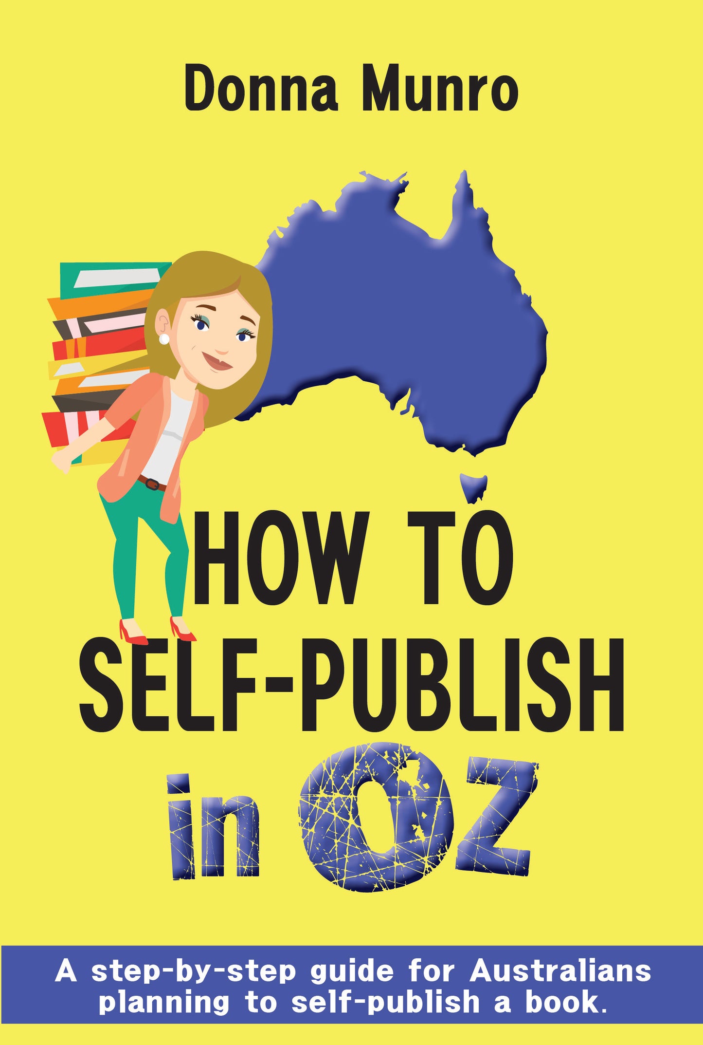 How to Self-Publish in Oz, Donna Munro