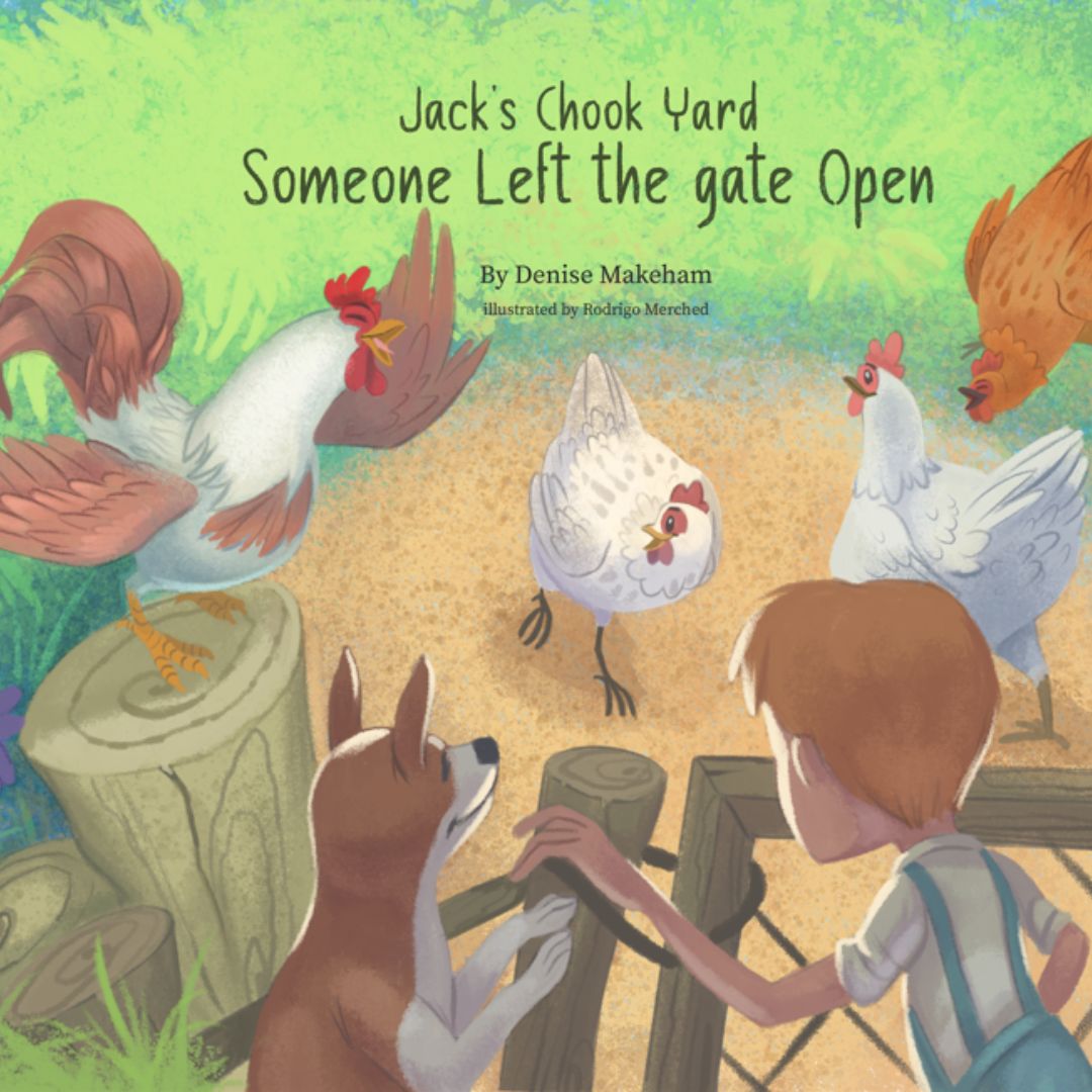 3 Book Bundle: Jack's Chook Yard, Jack's Veggie Patch, Someone Left the Gate Open, by Denise Makeham
