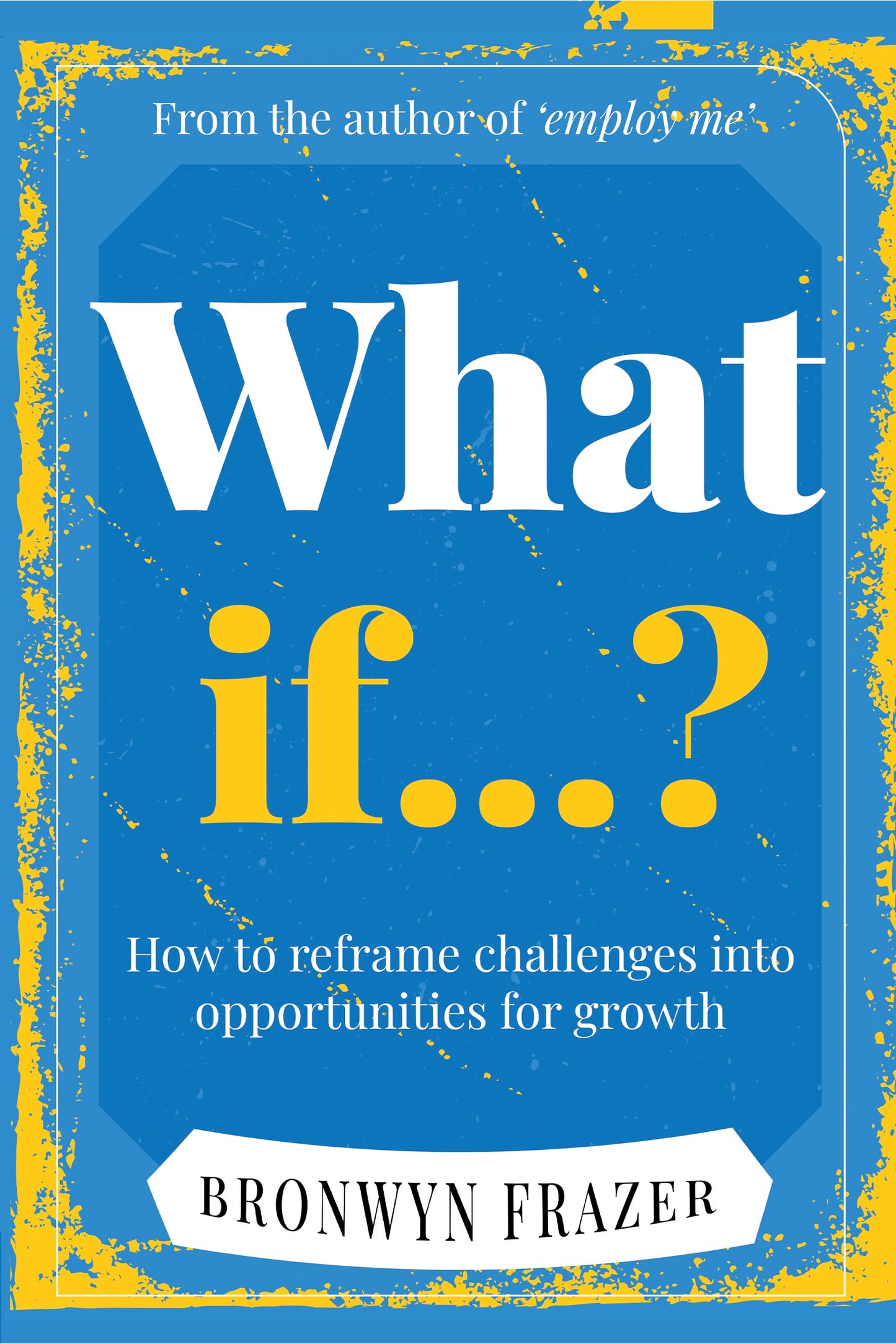What If...?, Bronwyn Frazer