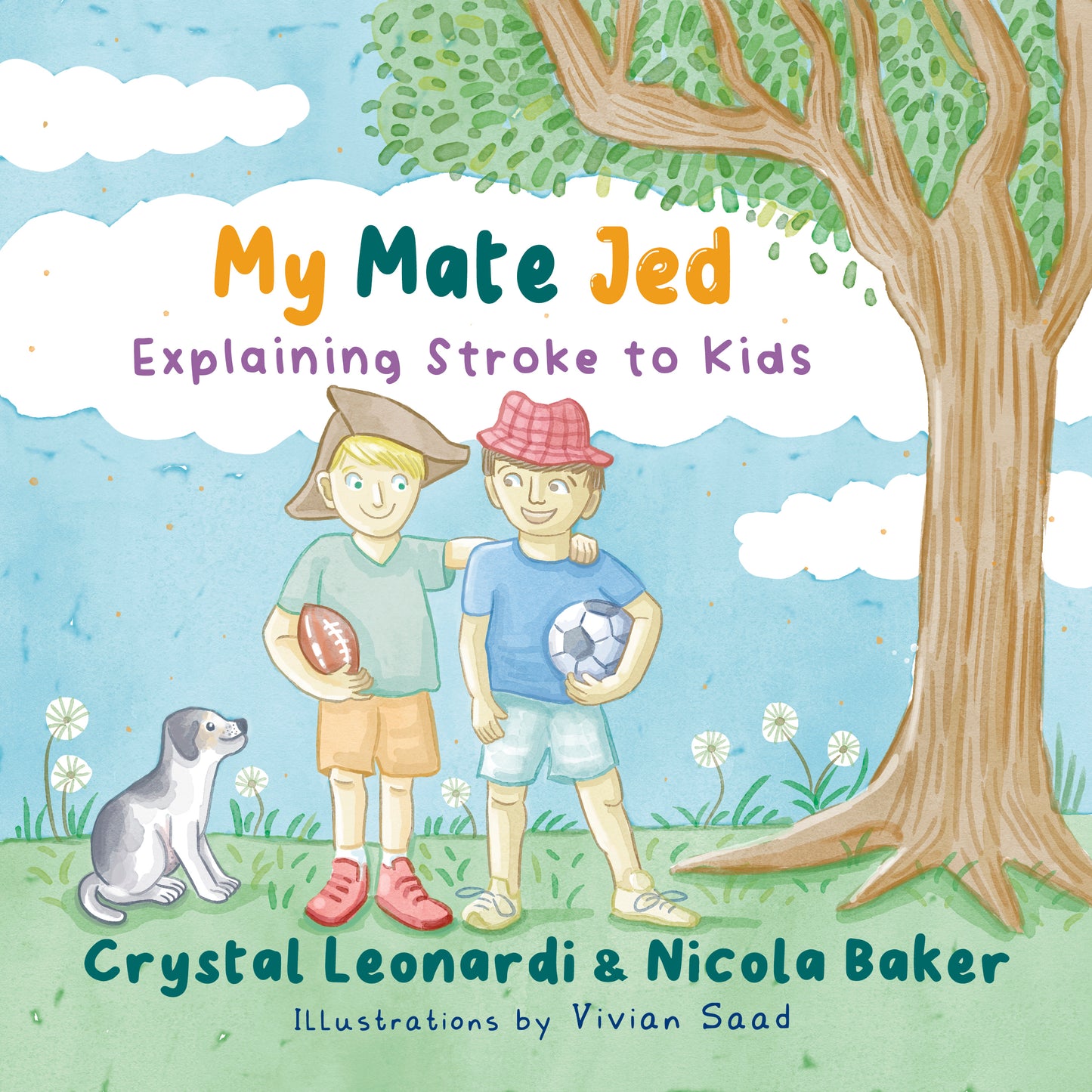 My Mate Jed: Explaining Stroke to Kids, by Crystal Leonardi