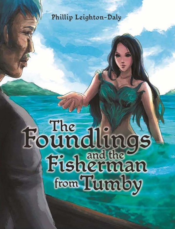 The Foundlings and the Fisherman from Tumby, by Phillip Leighton-Daly