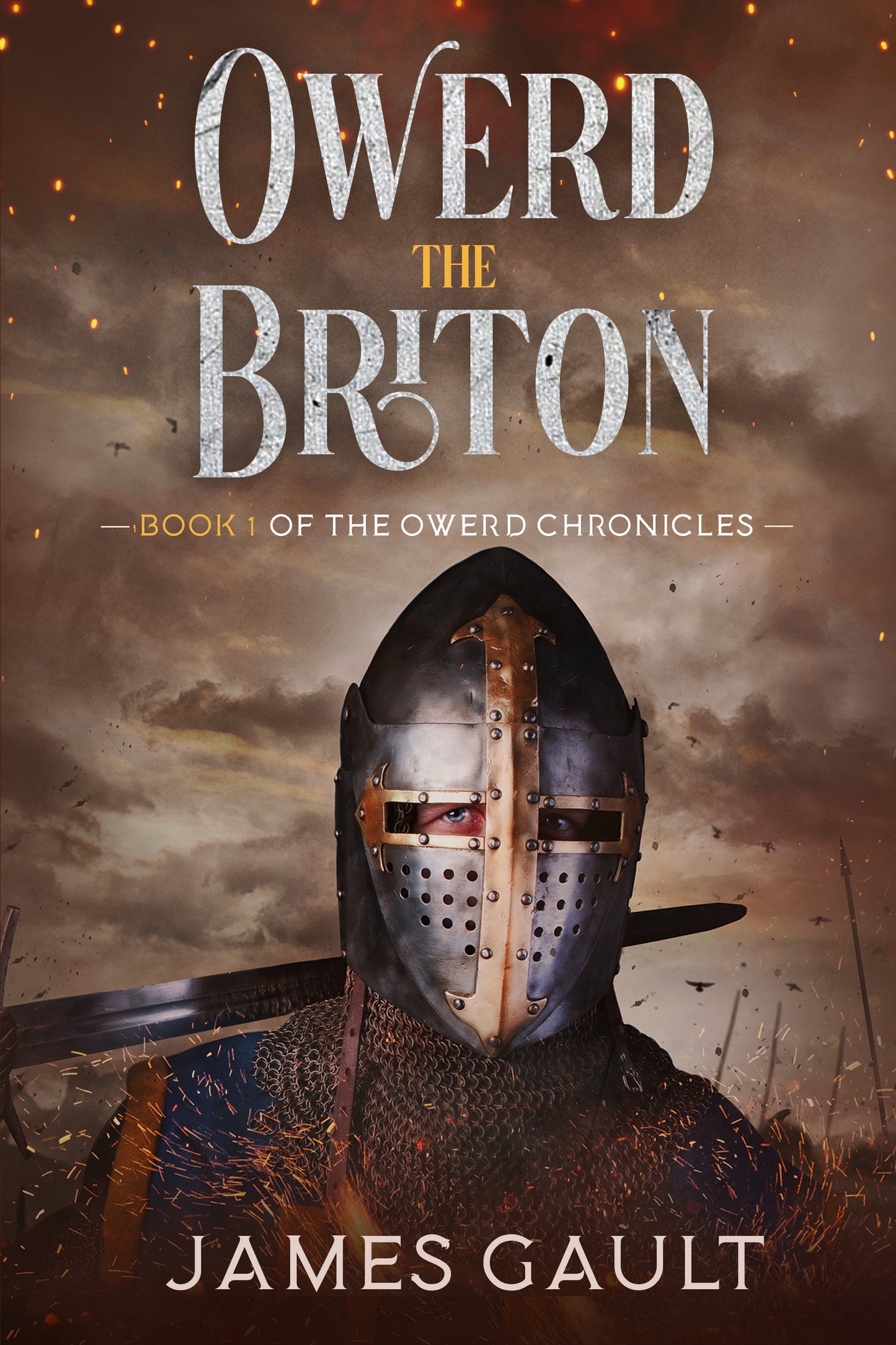 Owerd the Briton – Book 1 of the Owerd Chronicles, by James Gault