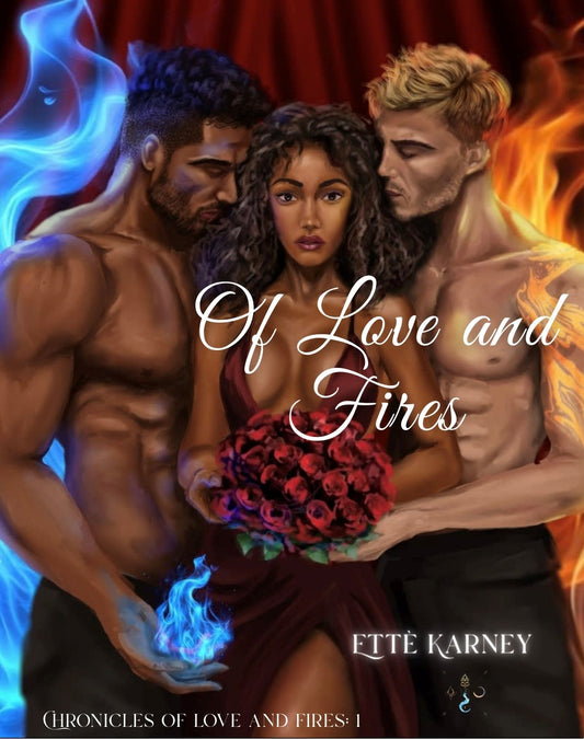 Of Love and Fires, Ettè Karney